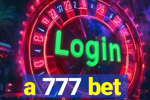 a 777 bet